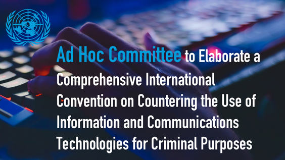 (9th meeting) First session, Ad Hoc Committee on Cybercrime (28 February-11 March 2022)