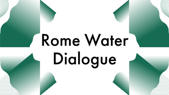 WD01 - High-Level Rome Water Dialogue on WASAG – the Global Framework on Water Scarcity in Agriculture