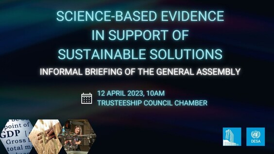 (Part 2) Briefing on Science-based Evidence in support of Sustainable Solutions - General Assembly, Informal meeting, 77th session