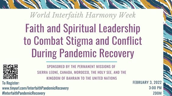 World Interfaith Harmony Week Observance at the United Nations - Theme: Faith and Spiritual Leadership to Combat Stigma and Conflict During Pandemic Recovery