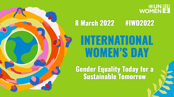 Gender Equality Today for a Sustainable Tomorrow - UN Observance of International Women's Day 2022