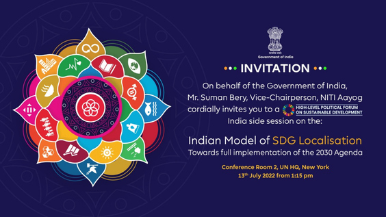 Indian model of SDG Localisation: Towards full implementation of the 2030 Agenda - HLPF 2022 side Event