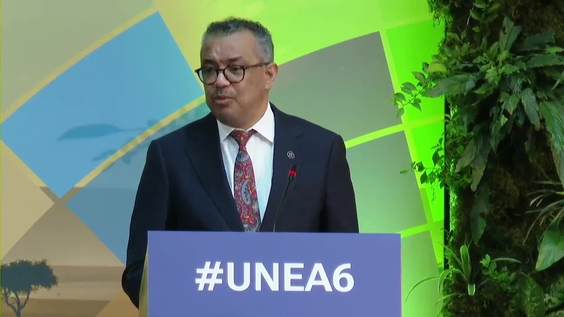 Tedros Adhanom Ghebreyesus (WHO) at High-Level Segment & National Statements - Sixth Session of the UN Environment Assembly