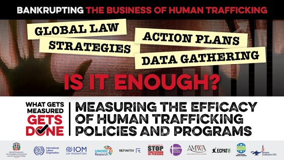 What Gets Measured, Gets Done: Measuring the Efficacy of Human Trafficking Policies and Programmes