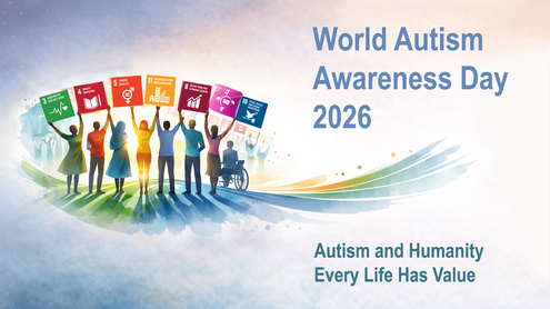 (Part 1) World Autism Awareness Day 2026: "Autism and Humanity - Every Life Has Value"