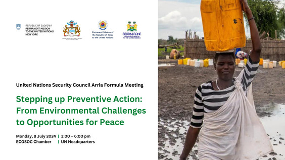 Stepping up Preventive Action: From Environmental Challenges to Opportunities for Peace - Security Council Arria-Formula meeting