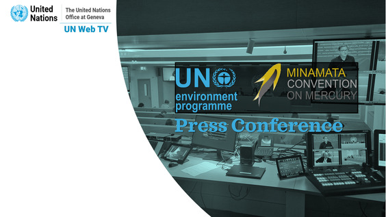 UNEP - Press Conference: Minamata Convention on Mercury