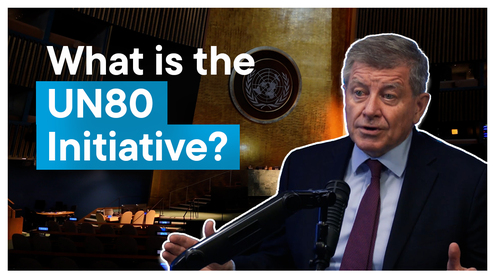 UN80 Initiative: What it is and why it matters to the world
