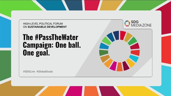 The #PassTheWater Campaign: One ball. One goal. - SDG Media Zone
