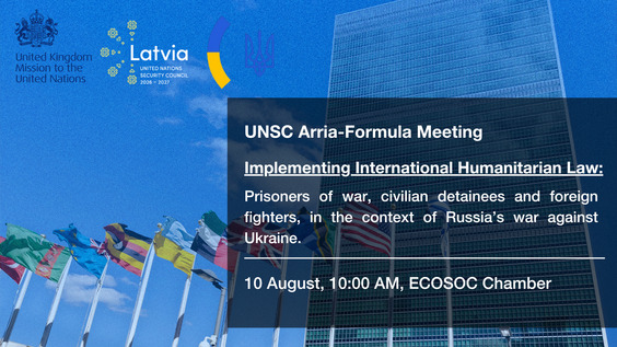 Implementing international humanitarian law: prisoners of war, civilian detainees and foreign fighters, in the context of Russia's war against Ukraine - Security Council, Arria Formula