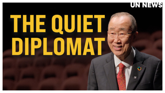 'The Quiet Diplomat': Life and Legacy of Ban Ki-moon's UN Career