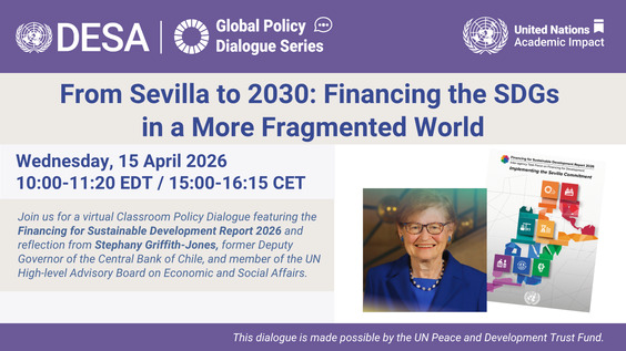 From Sevilla to 2030: Financing the SDGs in a More Fragmented World--A UN DESA Global Policy Dialogue for the Classroom