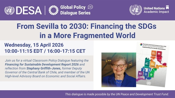 From Sevilla to 2030: Financing the SDGs in a More Fragmented World--A UN DESA Global Policy Dialogue for the Classroom