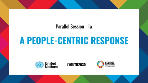 A People-Centric Response, Thematic Breakout session, 10th Economic and Social Council Youth Forum