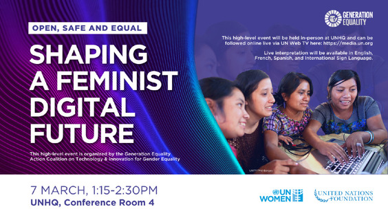 Generation Equality at CSW67:  "Open, Safe and Equal – Shaping a feminist digital future" (CSW67  Side Event)