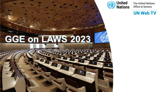 10th Meeting, 1st Session Group of Governmental Experts on Lethal Autonomous Weapons Systems 2023