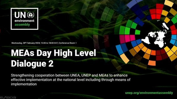 MEAs High-level Dialogue Two - Sixth Session of the UN Environment Assembly