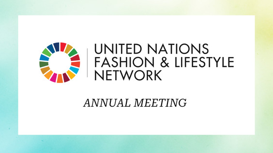 United Nations Fashion and Lifestyle Network Annual Meeting
