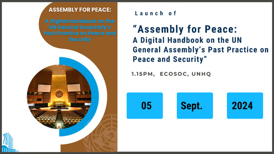 Launch event of Assembly for Peace: A Digital Handbook on the UN General Assembly's Past Practice on Peace and Security