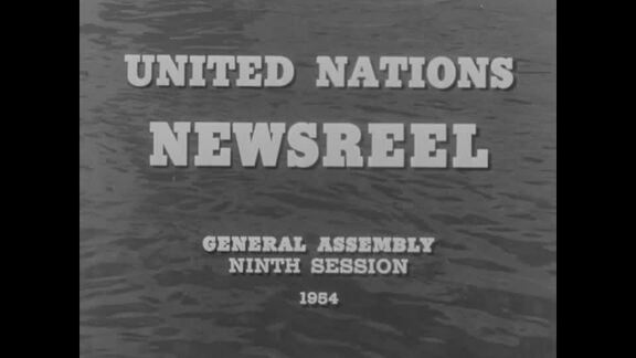 UN Newsreel No. 7 - General Assembly: 9th Session