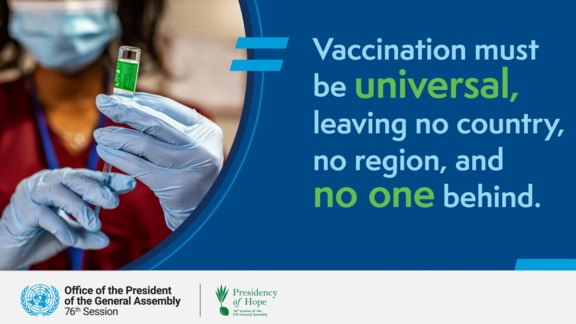 General Assembly: Galvanizing momentum for universal vaccination (Opening Session, Plenary Segment)- High-level thematic debate, 76th Session