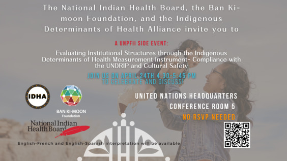 Evaluating Institutional Structures through the Indigenous Determinants of Health Measurement Instrument: complying with the UNDRIP and Cultural Safety (UNPFII Side Event)