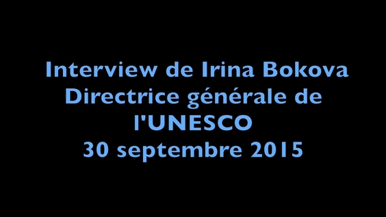 Irina Bokova (UNESCO) - Propos recueillis par Isabelle Dupuis de la Radio des Nations Unies