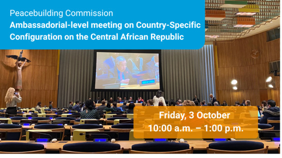 Ambassadorial-Level Meeting of the Peacebuilding Commission Country-Specific Configuration on the Central African Republic