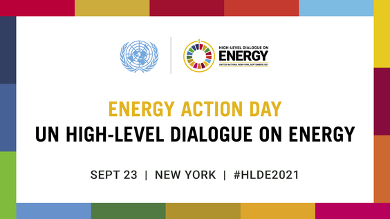 High-level Dialogue on Energy - Let's Get it Done - Catalytic Finance for Universal Energy Access and Advancing the Energy Transition