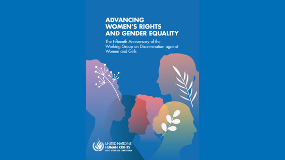 High-Level Launch Event of the OHCHR Publication "Advancing Women's Rights and Gender Equality: The Fifteenth Anniversary of the Working Group on Discrimination against Women and Girls"