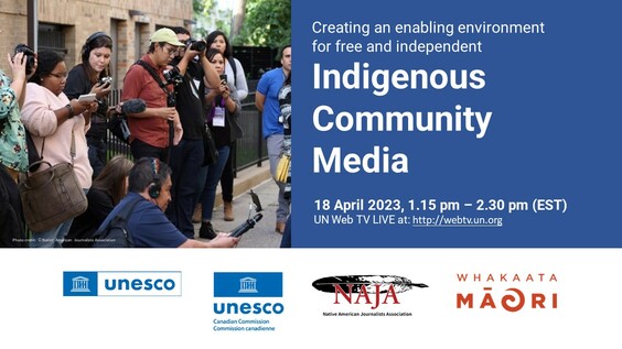 Creating an enabling environment for free and independent Indigenous Community Media (UNPFII Side Event)