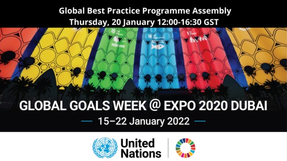 Global Best Practice Programme Assembly - Global Goals Week (Expo 2020 Dubai)