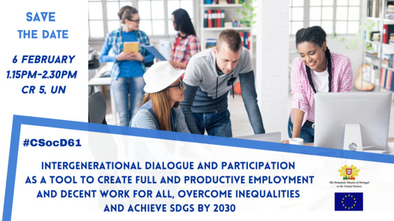 Intergenerational Dialogue and participation as a tool to create full and productive employment and decent work for all (CSocD61 Side Event)