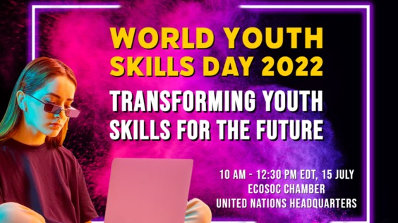 World Youth Skills Day 2022: Transforming Youth Skills for the Future