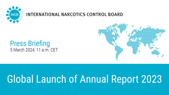 Launch of the International Narcotics Control Board (INCB) Annual Report 2023, Vienna, Austria