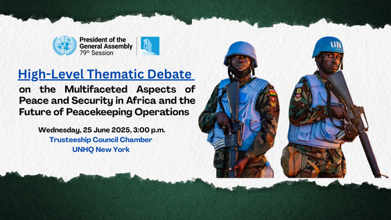 High-level thematic debate on the multifaceted aspects of peace and security in Africa and the future of peacekeeping operations - General Assembly, 79th session
