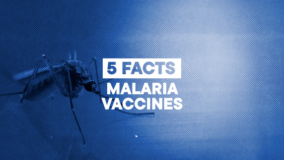 5 Facts - Malaria Vaccines