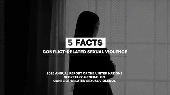 5 FACTS: CONFLICT-RELATED SEXUAL VIOLENCE