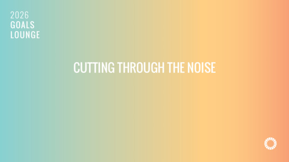 Cutting through the Noise | Goals Lounge