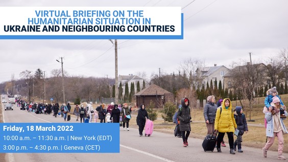 Virtual Briefing on the Humanitarian Situation in Ukraine and Neighbouring Countries