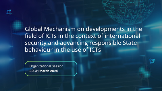 (2nd meeting) Organizational Session, Global Mechanism on ICTs in the Context of International Security (30-31 March)