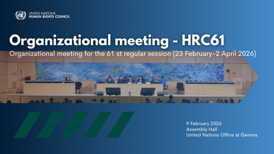 Organizational Meeting - 61st Session of the Human Rights Council