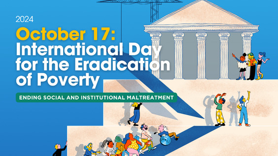 Ending Social and Institutional Maltreatment |  Acting together for just, peaceful and inclusive societies - UN International Day for the Eradication of Poverty 2024