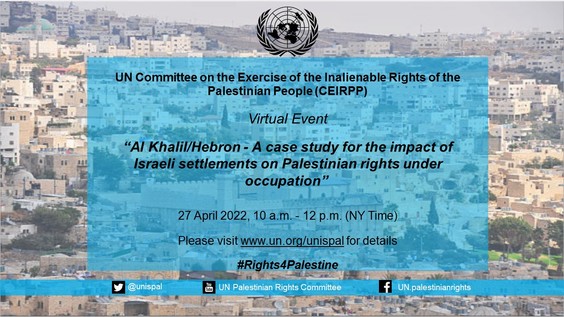 Al-Khalil/Hebron - "A case study  for the impact of Israeli settlements on Palestinian rights under occupation