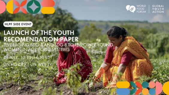 Launch of the Youth Recommendations Paper: Leveraging SDG 4 and SDG 8 to Empower Young Women in Agrifood Systems (HLPF 2025 Side Event)