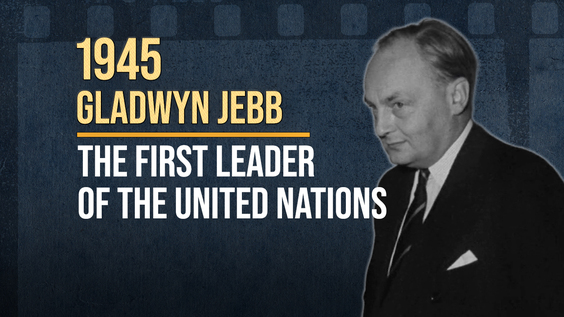 Gladwyn Jebb: The first leader of the UN