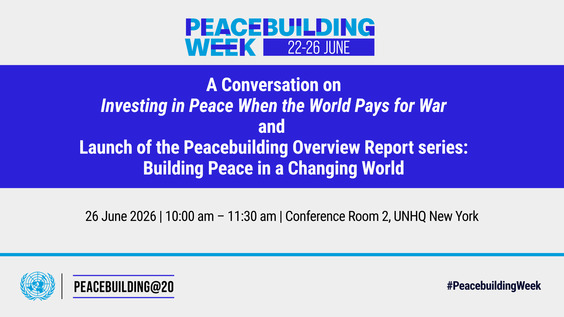 Launch of the inaugural Peacebuilding Overview Report: A conversation in 'investing in peace when the world pays for war'