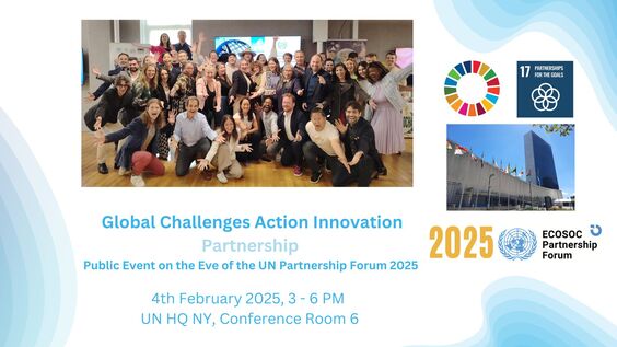 Global Challenges Action Innovation Partnership - UN Partnership Forum 2025
