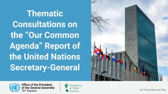 Accelerating and scaling up the SDGs, leaving no-one behind, Cluster 1- General Assembly, Informal thematic consultations as a follow-up to the report of the Secretary-General entitled 'Our Common Agenda', 76th Session