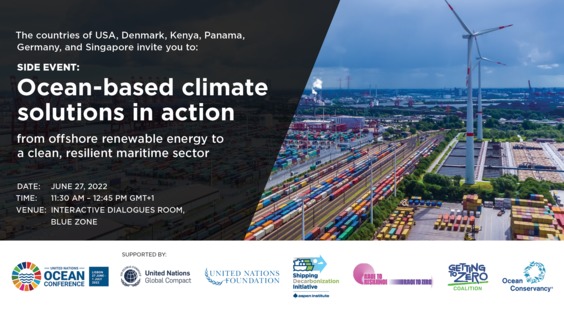 Ocean-based climate solutions in action – from offshore renewable energy to a clean, resilient maritime sector: Side Event - UN Ocean Conference 2022